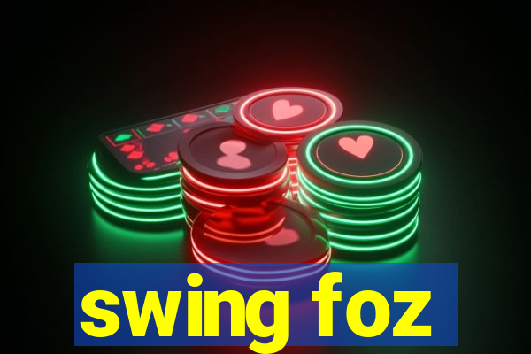 swing foz